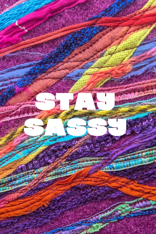 Greetings Card -Stay Sassy